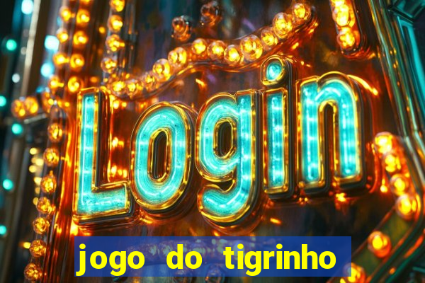 jogo do tigrinho aposta minima